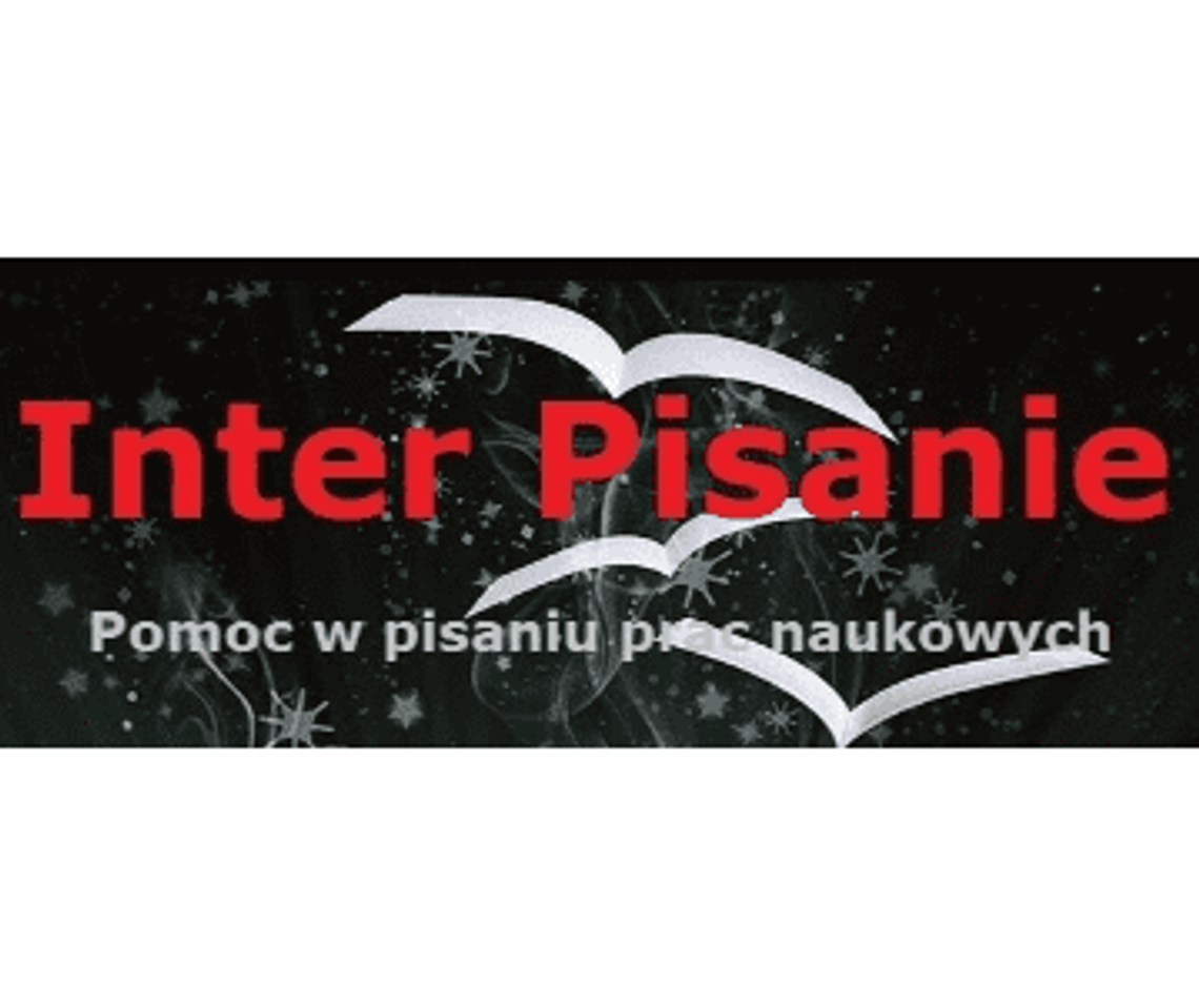 Inter Pisanie - pomoc w pisaniu prac licencjackich, magisterskich, doktorskich