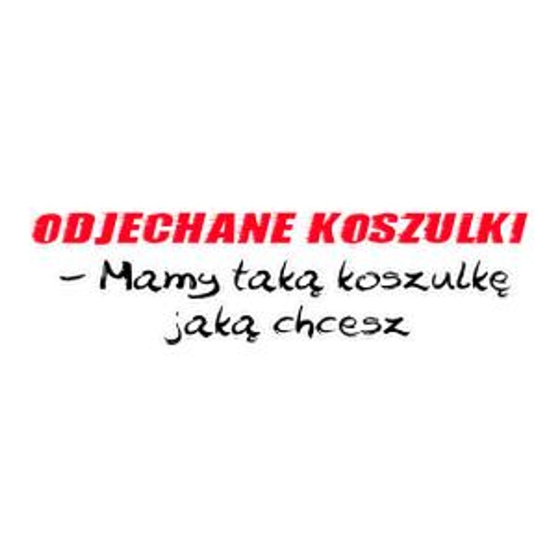 Sklep internetowy z koszulkami - Odjechane Koszulki